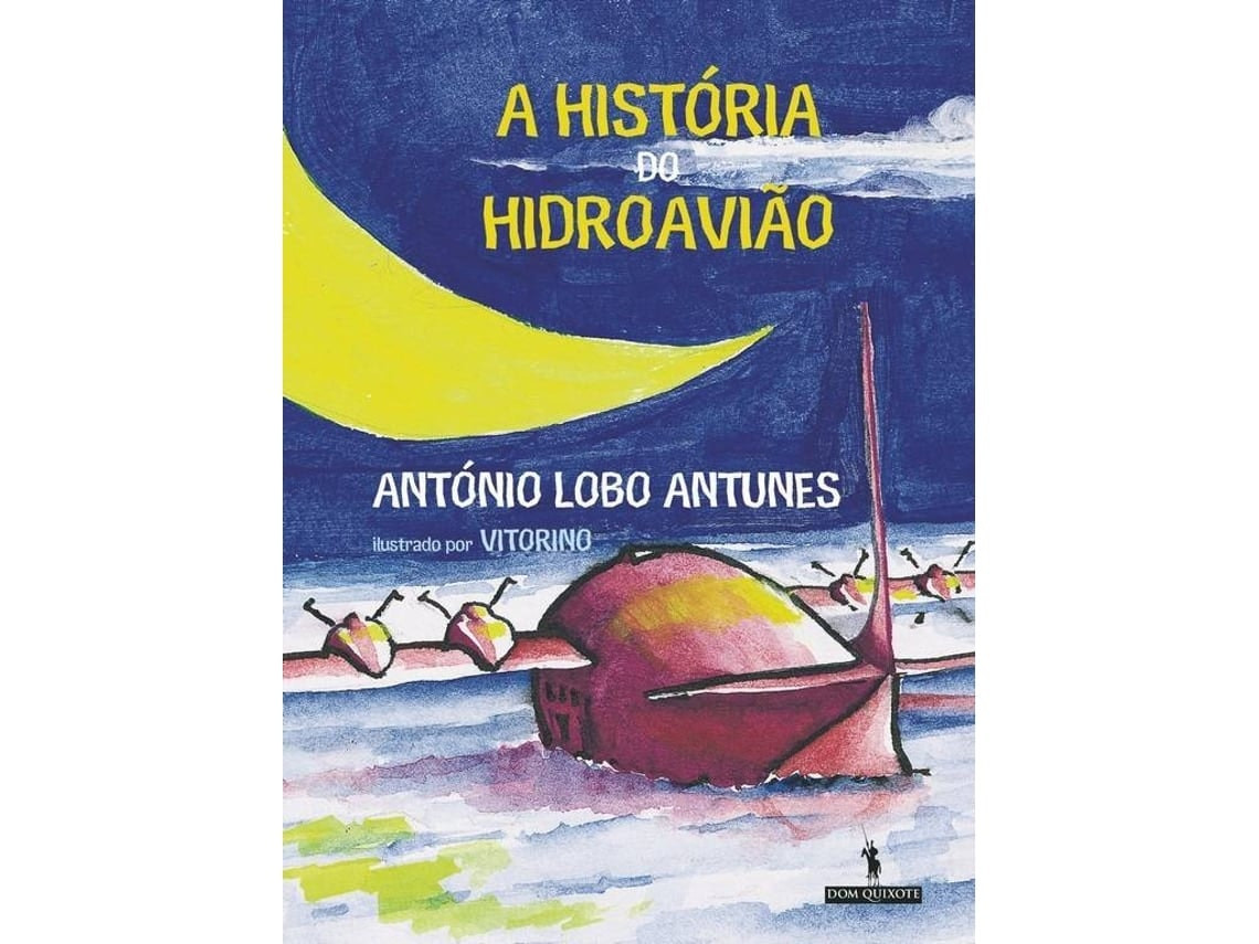 La Historia del Hidroavión de Antonio Lobo Antunes (Portugués)