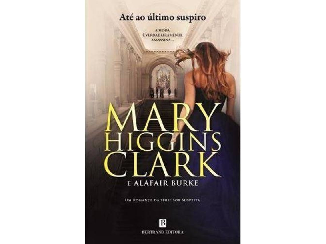 Até ao Último Suspiro by Mary Higgins Clark and Alafair Burke (Portuguese)
