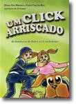 Um Click Arriscado de Filipa Falcão Reis (Portugués)
