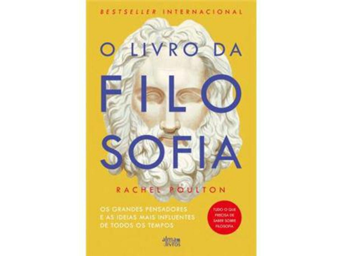 Livro O Livro da Filosofia - Os Grandes Pensadores e as Ideias mais Influentes de todos os Tempos de Rachel Poulton (Português)