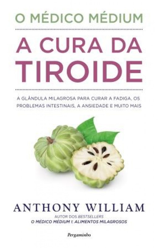 Medical Medium: La cura de la tiroides de Anthony William (Portugués)