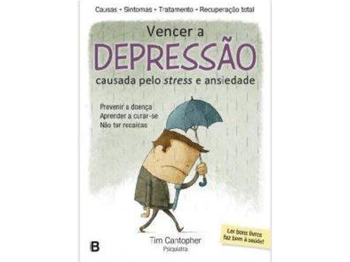 Vencer la depresión causada por el estrés y la ansiedad de Tim Cantopher (Portugués)