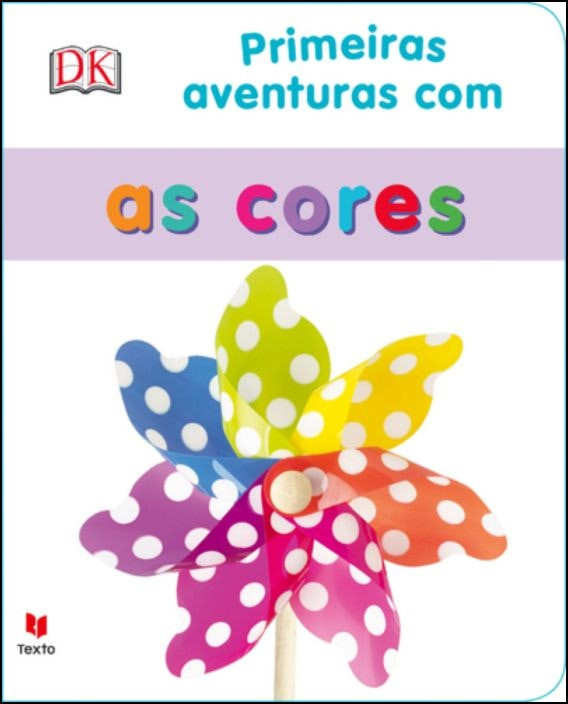 First Adventures with Colours by DK (Portuguese)