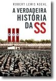 La verdadera historia de las SS de Robert Lewis Koehl (Portugués)