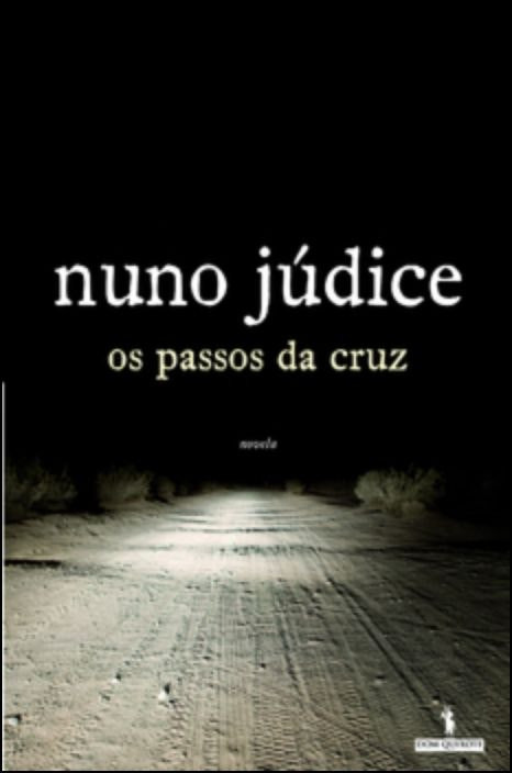 Os Passos da Cruz de Nuno Júdice (Portugués)