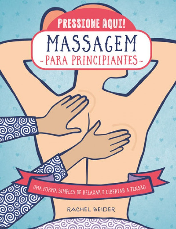 Massage for Beginners by Rachel Beider (Portuguese)