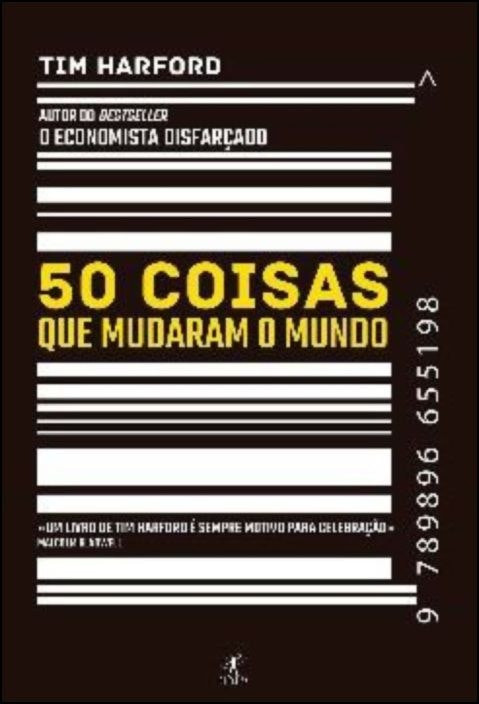 50 Cosas que Cambiaron el Mundo de Tim Harford (Portugués)