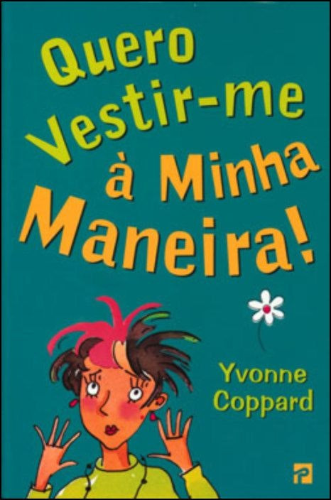 Quero Vestir-me à Minha Maneira by Yvonne Coppard (Portuguese)