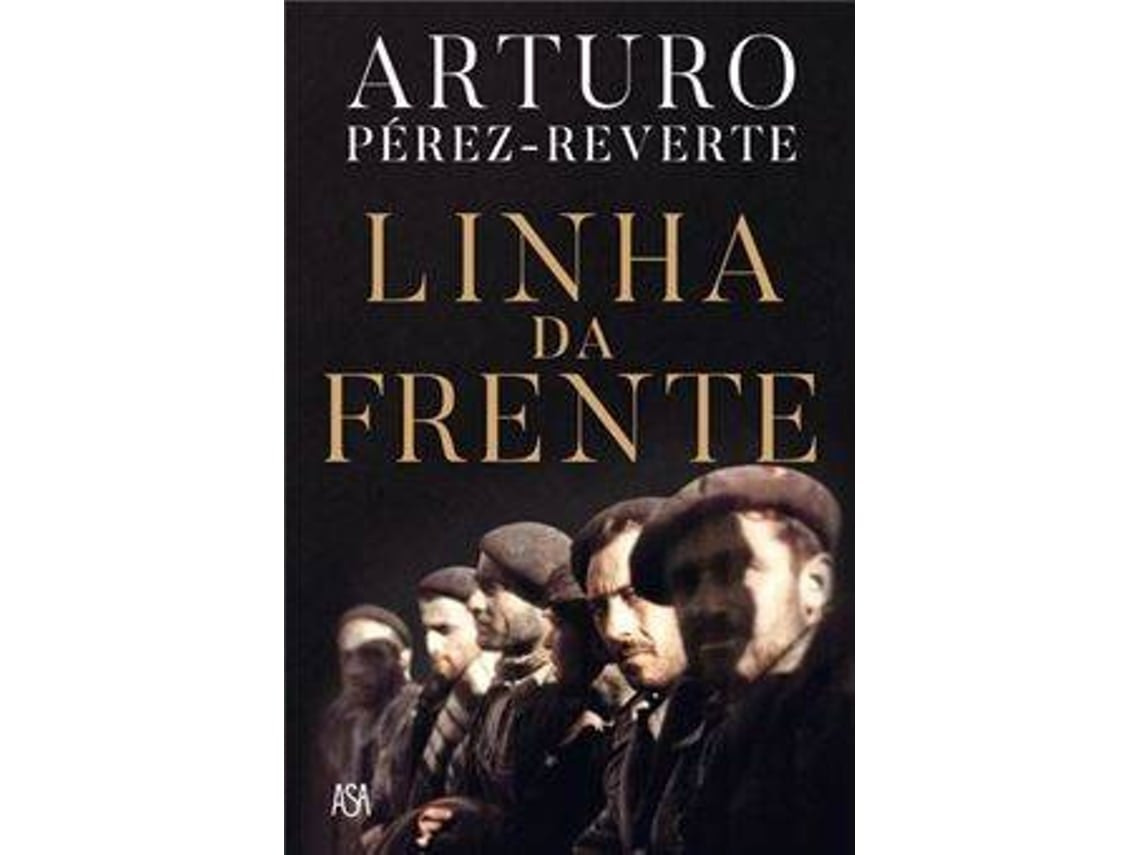 Linha da Frente by Arturo Pérez-Reverte (Portuguese)