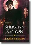 À Solta na Noite de Sherrilyn Kenyon (Portugués)