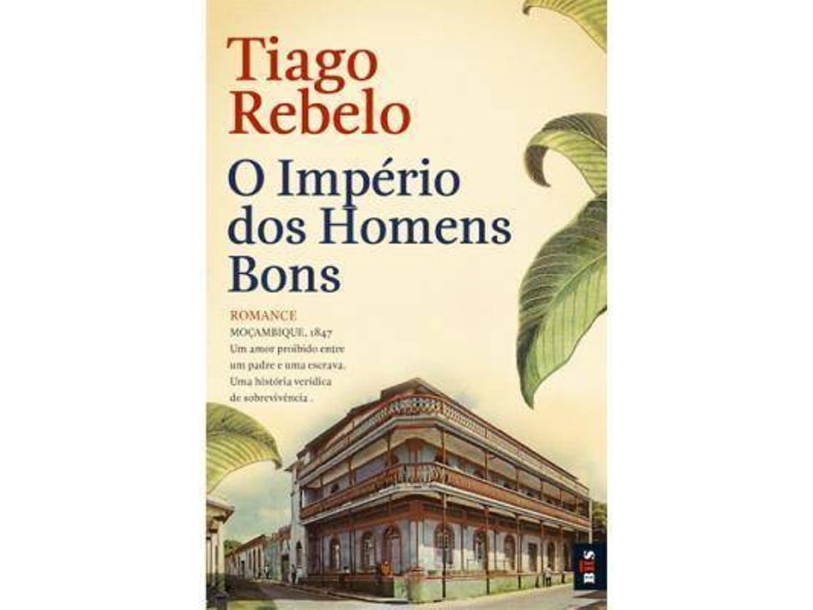 O Império dos Homens Bons de Tiago Rebelo (Portugués)