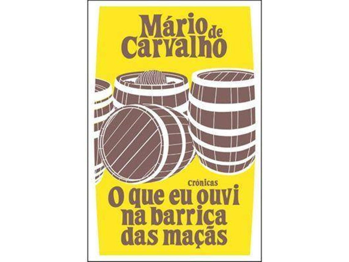 O Que Eu Escrevi Na Barrica Das Maçãs de Mário de Carvalho (Portuguese)
