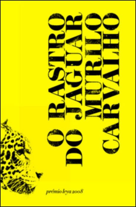 O Rastro do Jaguar de Murilo Carvalho (Portugués)