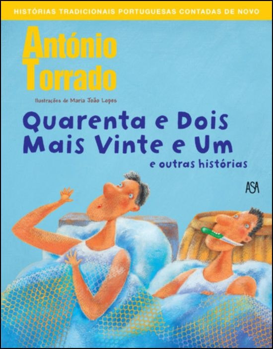 Cuarenta y Dos Más Veintiuno y Otras Historias de António Torrado (Portugués)
