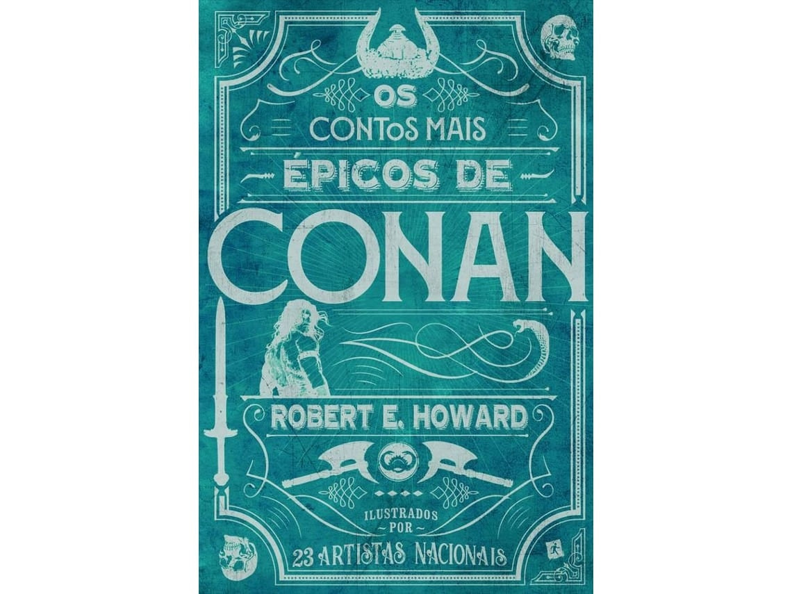 Los relatos más épicos de Conan de Robert E. Howard (Portugués)