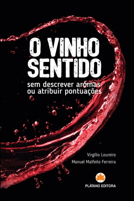 O Vinho Sentido de Virgílio Loureiro (Portugués)