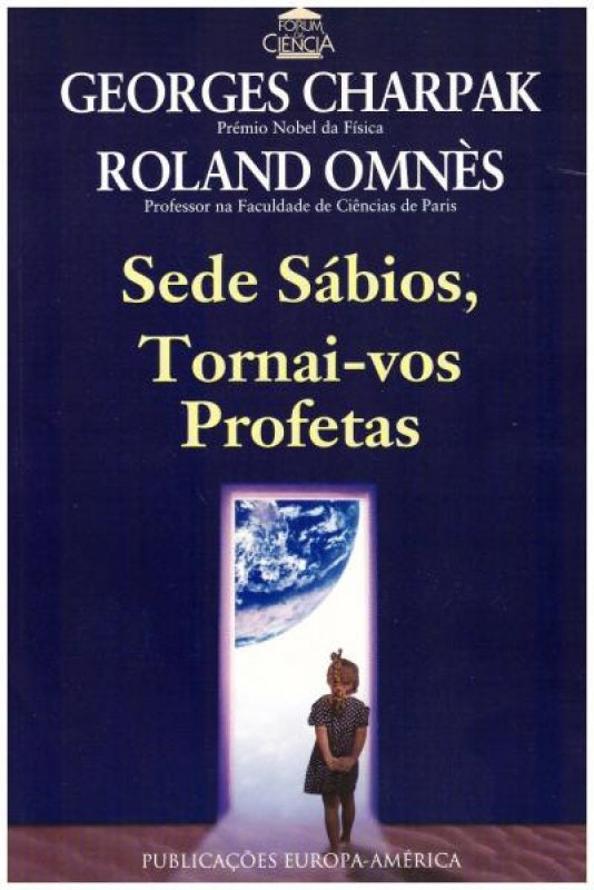 Sede Sabios Convertíos en Profetas de Georges Charpak (Portugués)