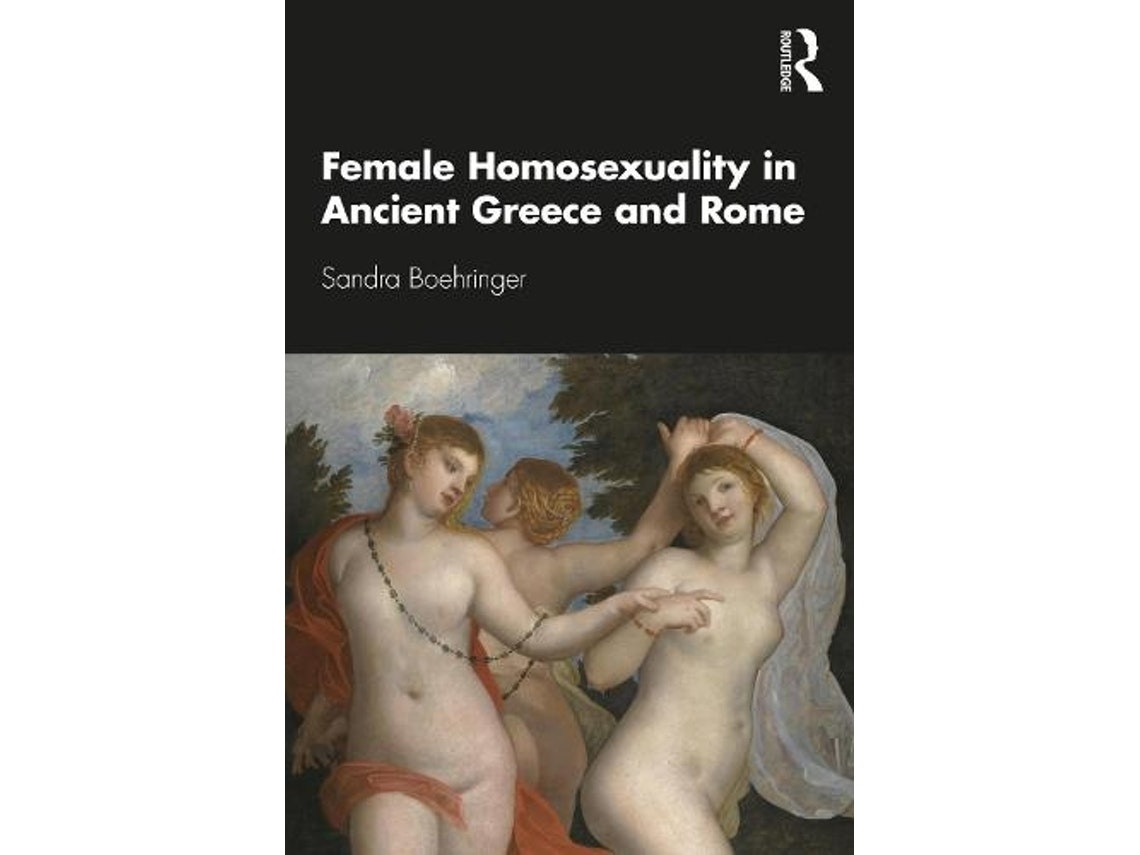 Female Homosexuality in Ancient Greece and Rome de Sandra Boehringer (Inglés)
