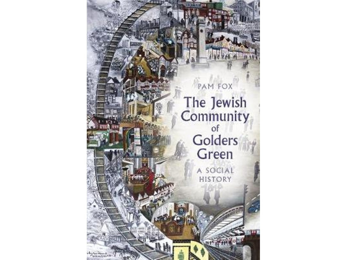 The Jewish Community of Golders Green by Pam Fox (English)