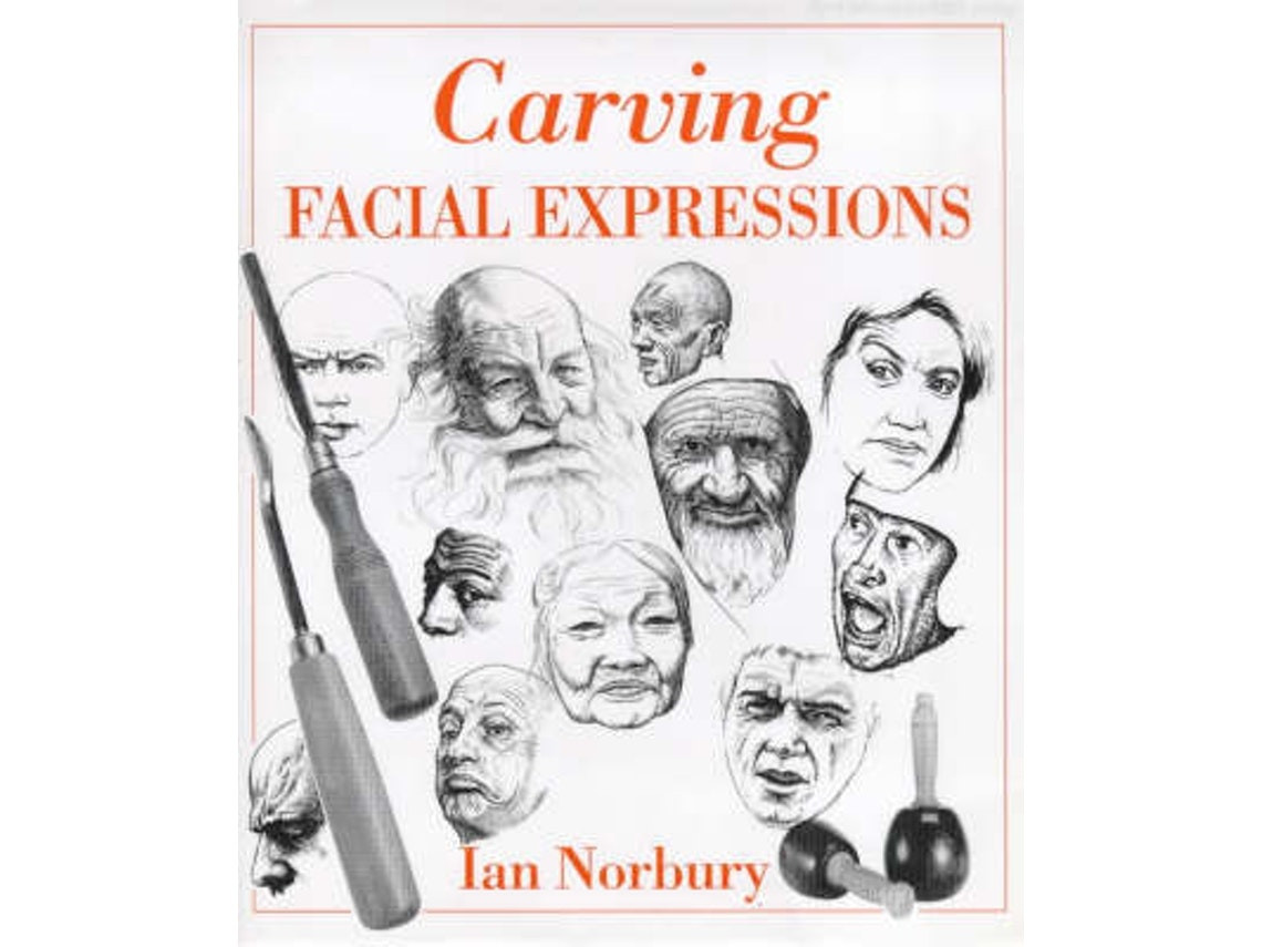 Carving Facial Expressions de Ian Norbury (Inglés)