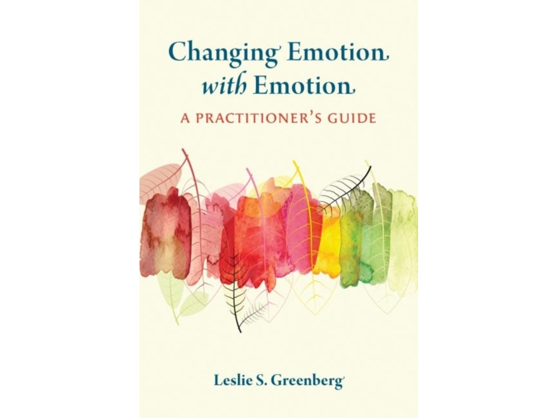 Changing Emotion With Emotion de Leslie S. Greenberg (Inglés)