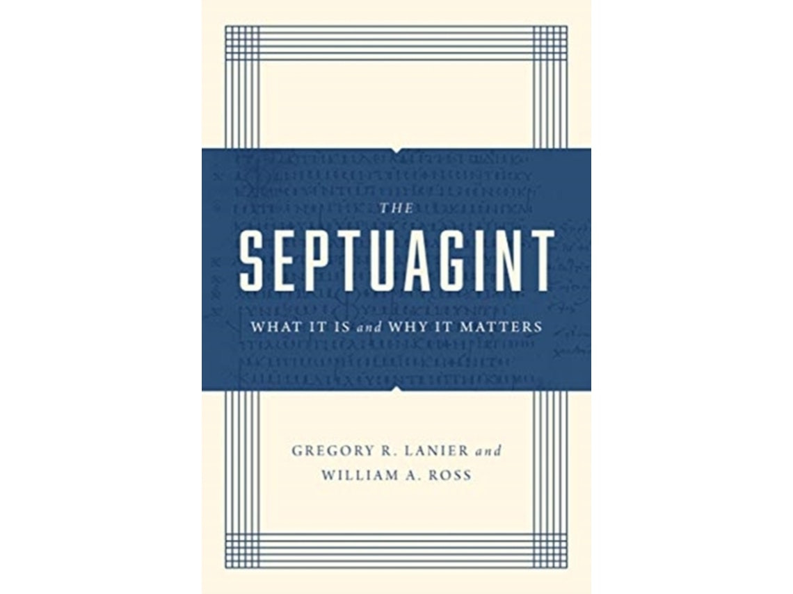 The Septuagint by Greg Lanier and William A. Ross (English)