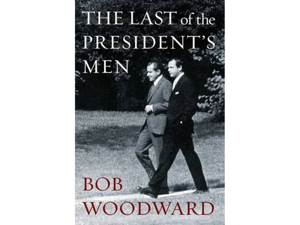 The Last of the President's Men de Bob Woodward (Inglés)