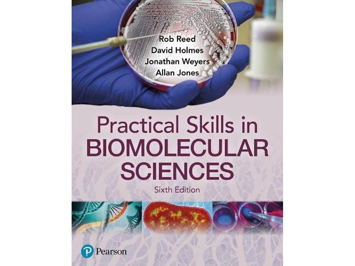 Practical Skills in Biomolecular Science de Rob Reed, David Holmes, Jonathan Weyers, Allan Jones (Inglés)