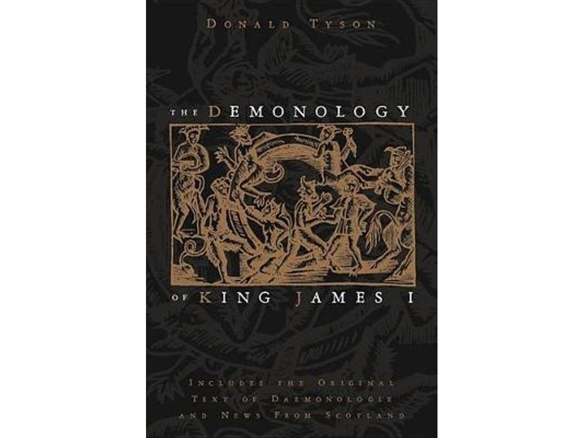 The Demonology of King James de Donald Tyson (Inglés)