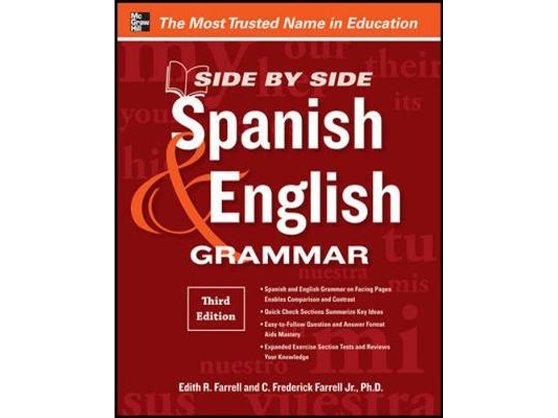 Side-By-Side Spanish and English Grammar de Edith Farrell y C. Frederick Farrell (Inglés)