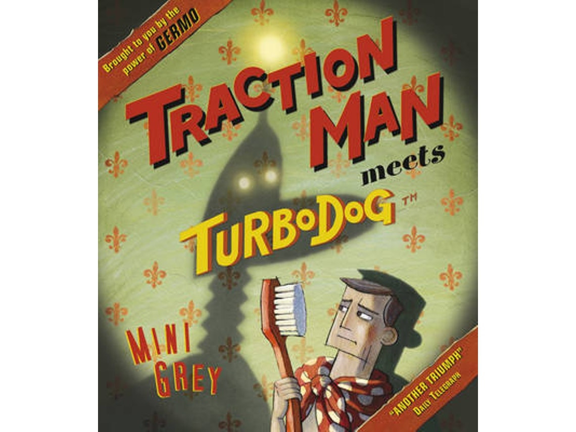 Traction Man Meets Turbodog by Mini Grey (English)