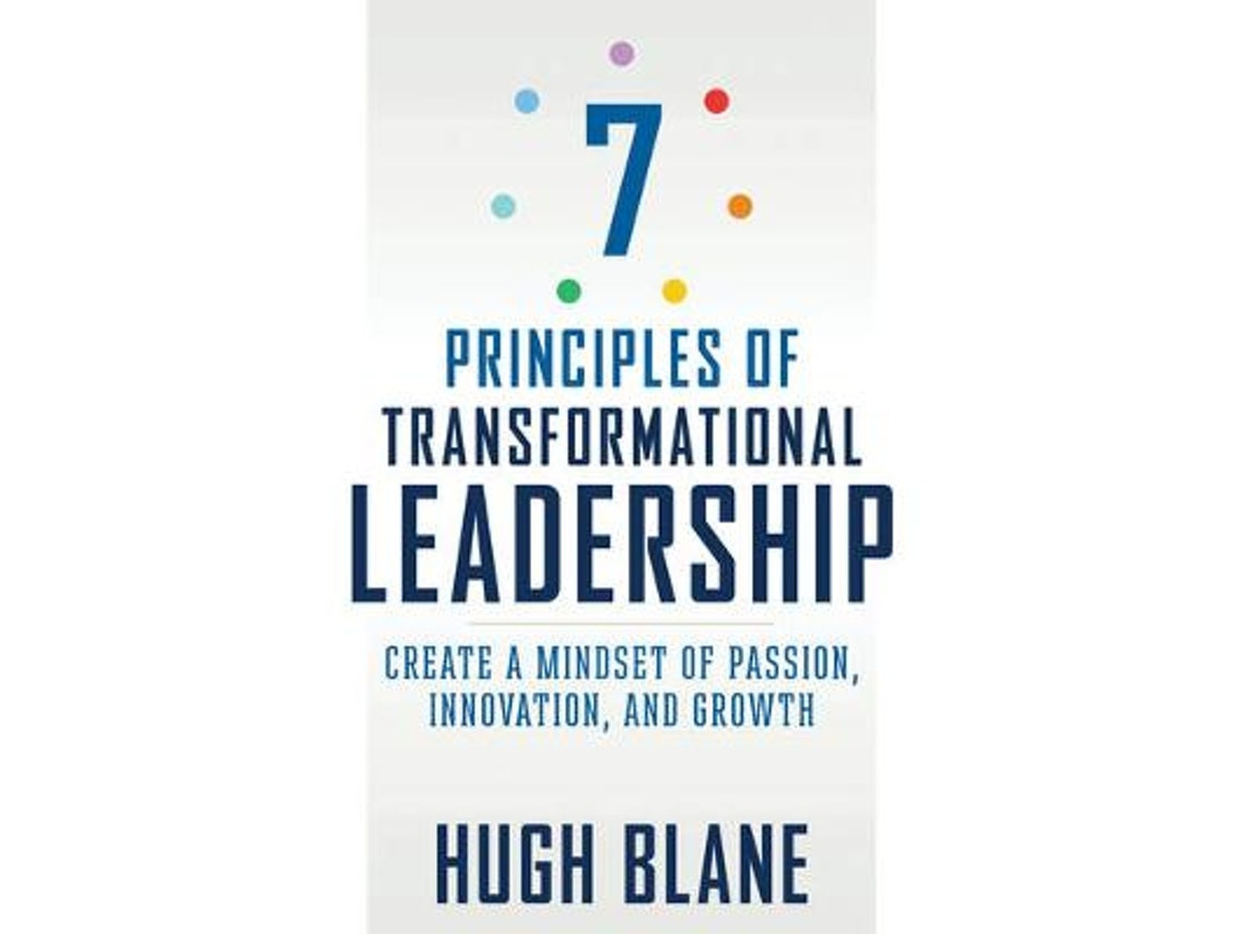 The 7 Principles of Transformational Leadership de Hugh Blane (Inglés)