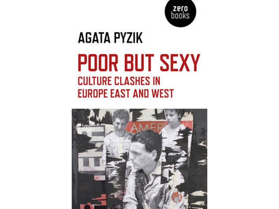 Poor But Sexy by Agata Pyzik (English)