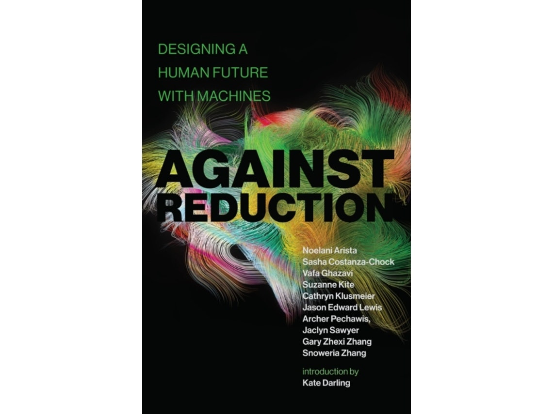 Against Reduction de Noelani Arista y Sasha Costanza-Chock (Inglés)