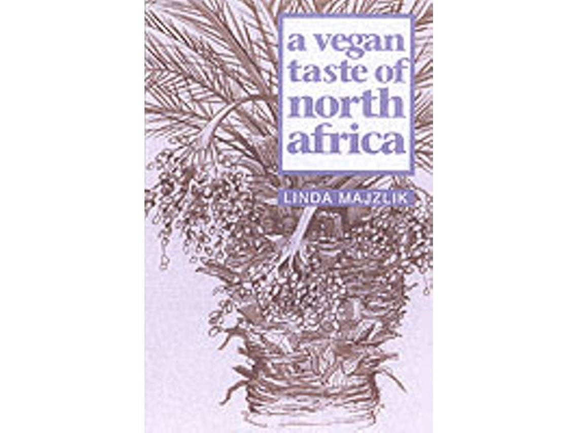 A Vegan Taste of North Africa de Linda Majzlik (Inglés)