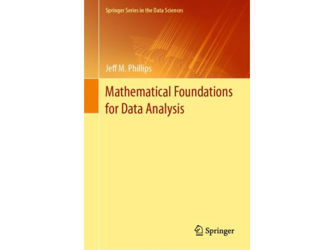 Mathematical Foundations for Data Analysis de Jeff M. Phillips (Inglés)