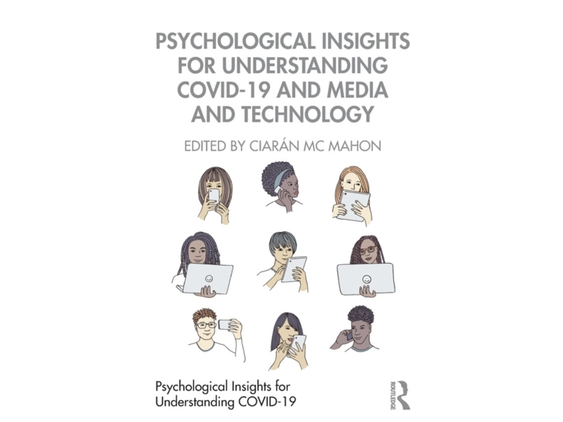Psychological Insights for Understanding COVID-19 and Media and Technology de Ciaran Mc Mahon (Inglés)