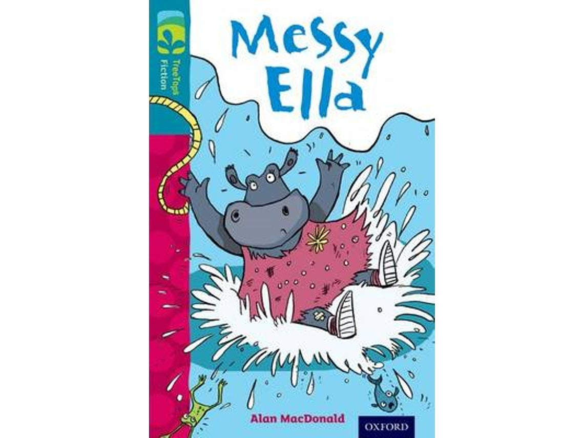 Oxford Reading Tree Treetops Fiction: Messy Ella by Alan MacDonald (English)