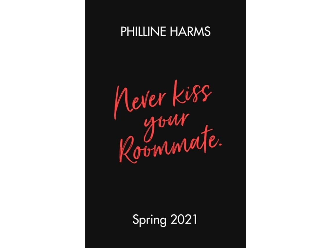 Never Kiss Your Roommate de Philline Harms (Inglés)