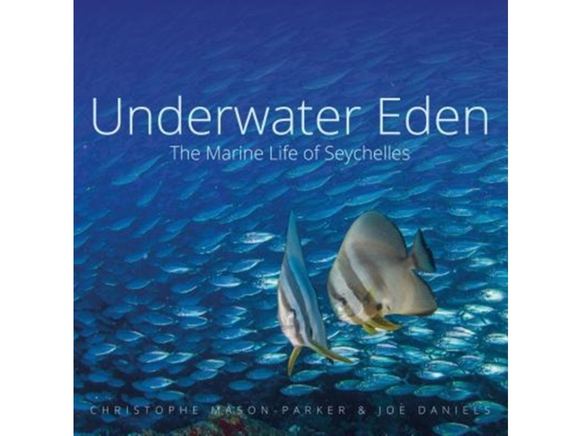 Underwater Eden by Christophe Mason-Parker and Joe Daniels (English)