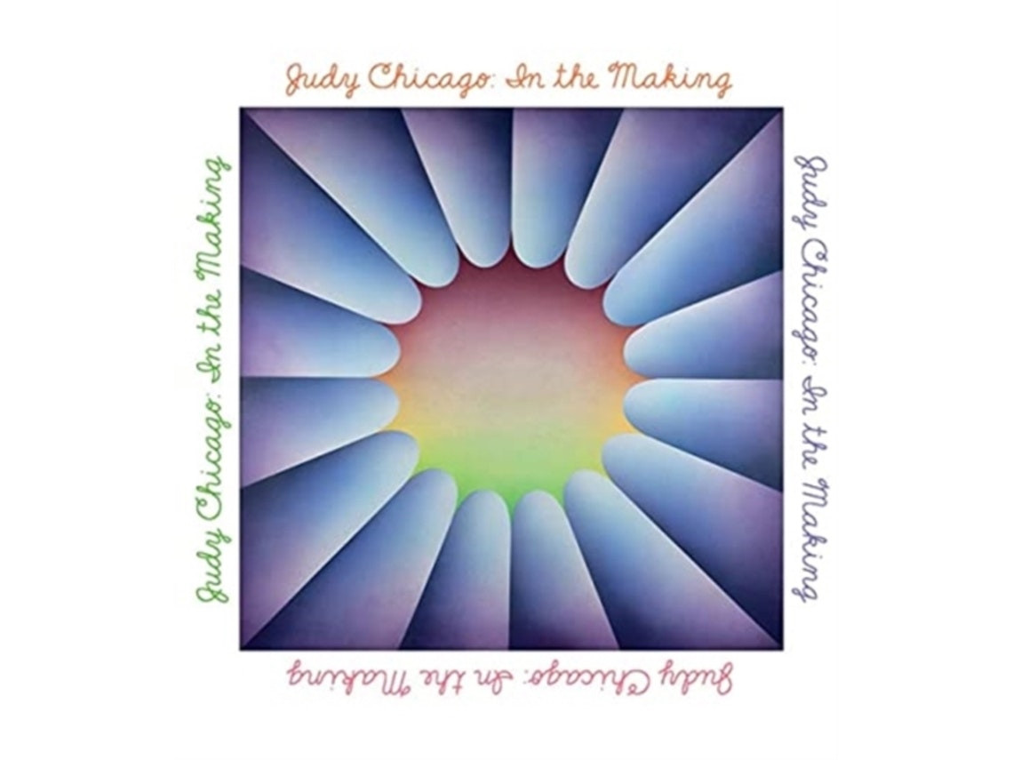 Judy Chicago in the Making de Judy Chicago (Inglés)