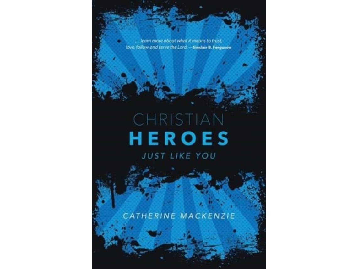 Christian Heroes de Catherine MacKenzie (Inglés)