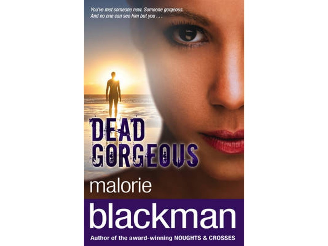 Dead Gorgeous de Malorie Blackman (Inglés)
