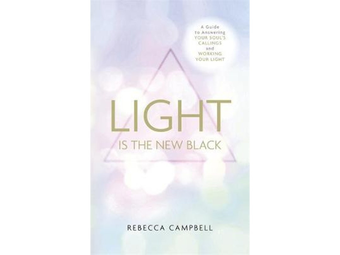 Light Is the New Black de Rebecca Campbell (Inglés)