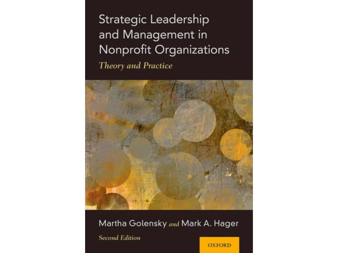 Strategic Leadership and Management in Nonprofit Organizations by Golensky and Hager (English)