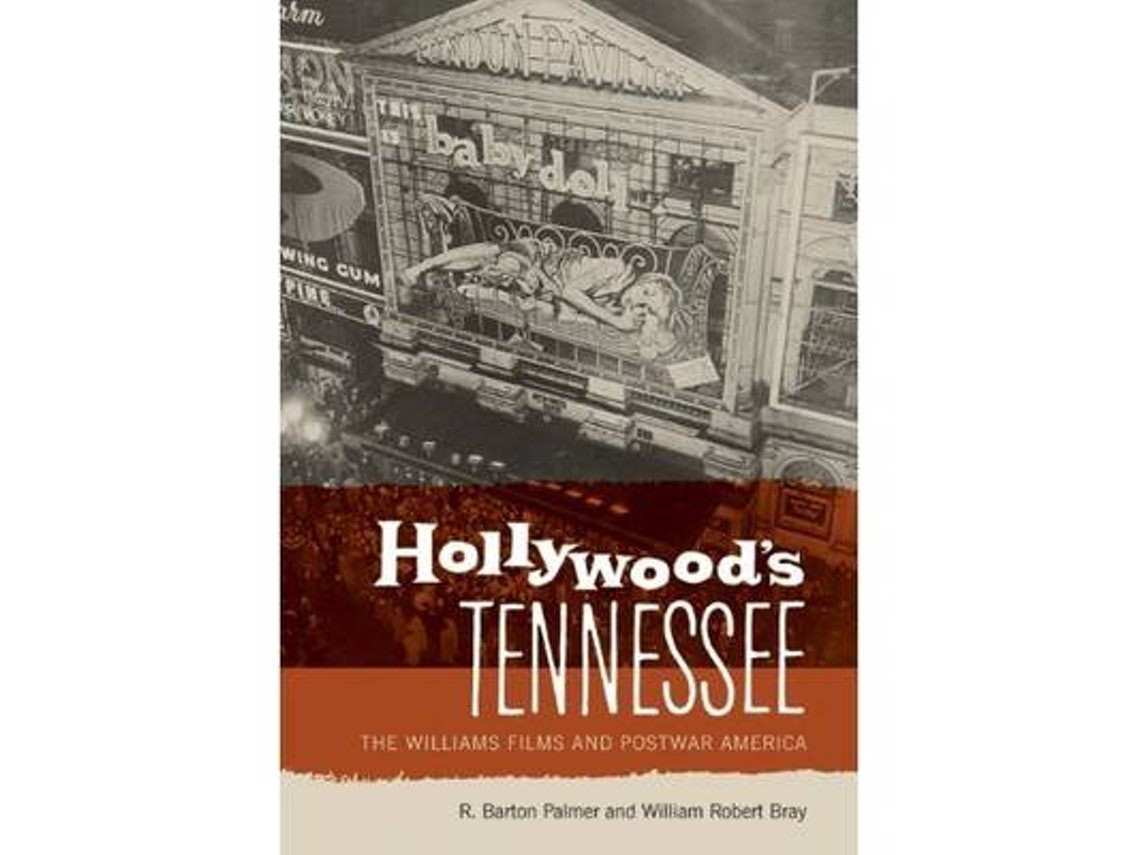 Hollywood's Tennessee de R. Barton Palmer y William Robert Bray (Inglés)