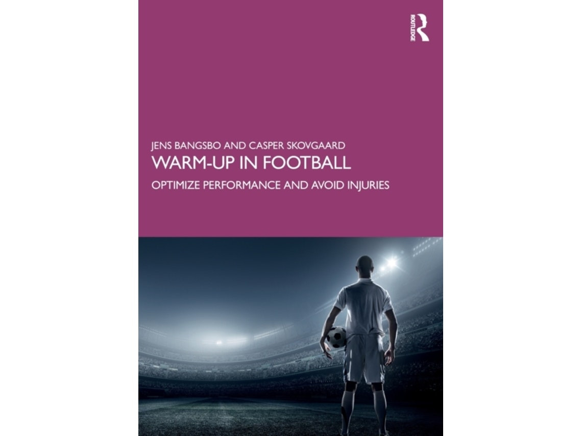 Warm-up in Football by Jens Bangsbo and Casper Skovgaard (English)