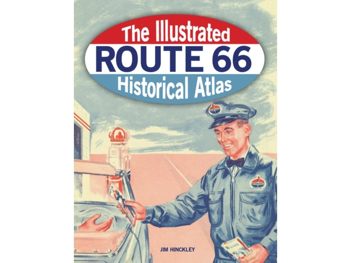 The Illustrated Route 66 Historical Atlas de Jim Hinckley (Inglés)