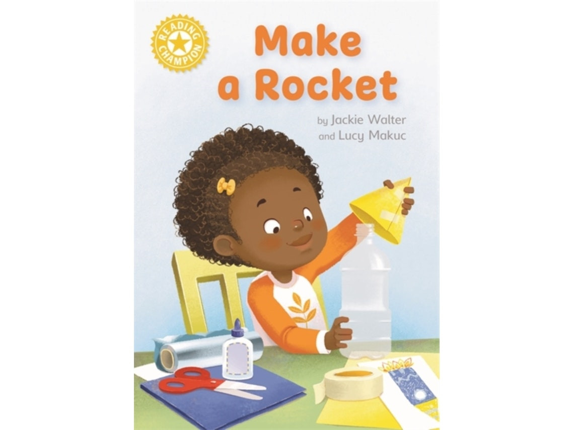 Reading Champion: Make a Rocket by Jackie Walter (English)