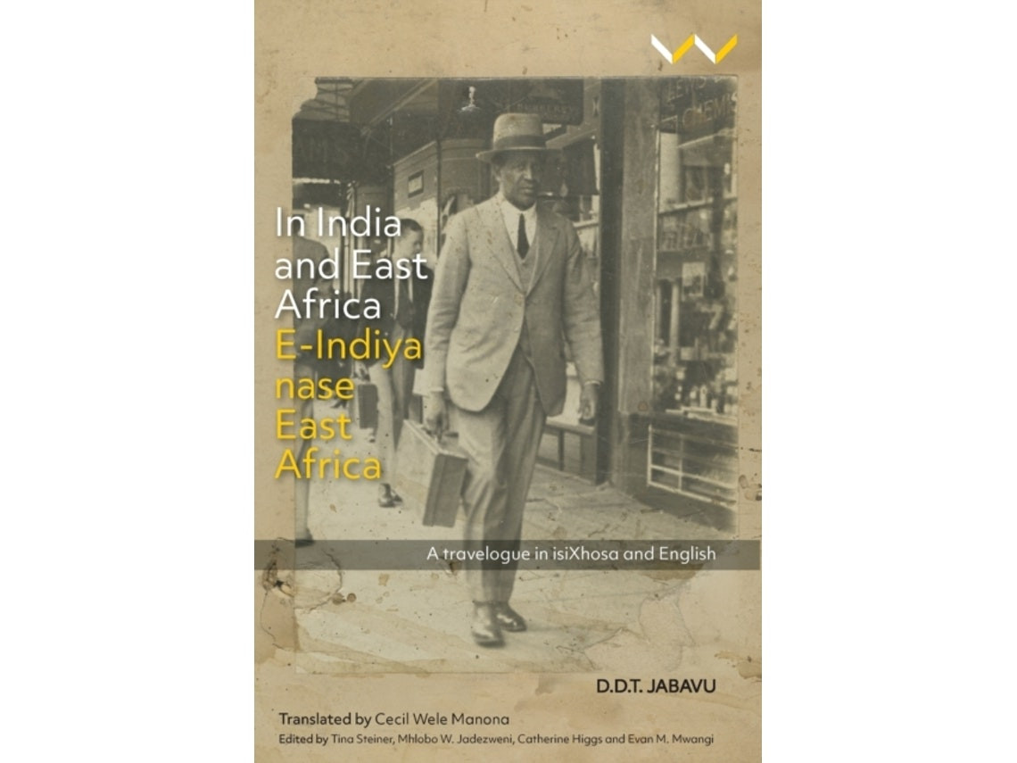 In India and East Africa de Davidson Don Tengo Jabavu, Tina Steiner, Mhlobo Jadezweni, Catherine Higgs, Evan M. Mwangi (Inglés)
